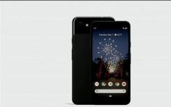 谷歌Pixel 4a（Pixel 3a可能挽救了谷歌的智能手机销量）