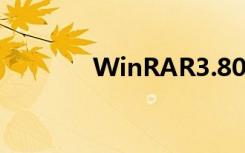 WinRAR3.80（winrar3 7）