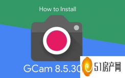 如何在所有 ANDROID 智能手机中安装 GCAM 8.5.300 MOD