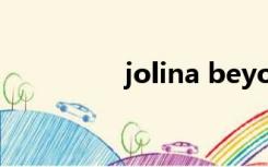 jolina beyond什么意思