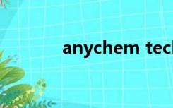 anychem tech（anychem）