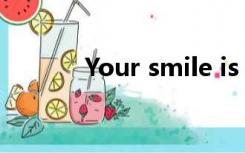 Your smile is（Your Smile）